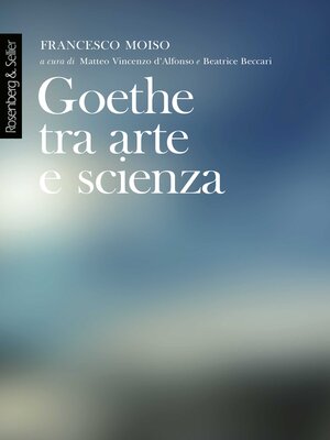 cover image of Goethe tra arte e scienza